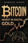 Bitcoin : Invest In Digital Gold - Book