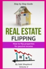Real Estate Flipping : How to flip properties for passive income - Book