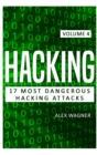 Hacking : 17 Most Dangerous Hacking Attacks - Book
