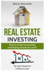 Real Estate Investing : How to invest successfully & Flipping houses for profit - Book