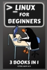 Linux for Beginners : 3 BOOKS IN 1 - Book