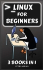 Linux for Beginners : 3 BOOKS IN 1 - Book
