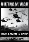 Vietnam War : From Saigon to Hanoi - eBook