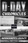 D-Day Chronicles : Normandy's Legacy - Book