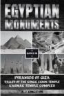 Egyptian Monuments : Pyramids Of Giza, Valley Of The Kings, Luxor Temple, Karnak Temple Complex - Book