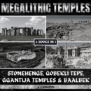 Megalithic Temples : Stonehenge, Gobekli Tepe, Ggantija Temples & Baalbek - eAudiobook