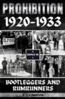 Prohibition 1920-1933 : Bootleggers And Rumrunners - eBook