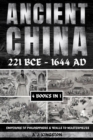 Ancient China 221 BCE - 1644 AD : Emperors To Philosophers & Walls To Masterpieces - eBook