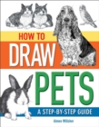 How To Draw Pets : A Step-by-Step Guide - Book