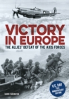 Victory in Europe : The Allies' Defeat of the Axis Forces - Book