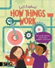Let's Explore! How Things Work : See Inside Vehicles, Instruments, Gadgets, and More! - Book