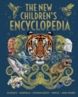 The New Children's Encyclopedia : Science, Animals, Human Body, Space, and More! - Book