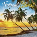 Tropical Islands 2022 Wall Calendar - Book