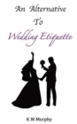 An Alternative To Wedding Etiquette - Book