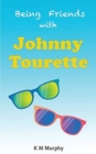Being Friends With Johnny Tourette - Book
