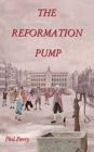 The Reformation Pump - Book