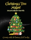 Arts and Crafts for 6 Year Olds (Christmas Tree Maker) : This book can be used to make fantastic and colorful christmas trees. This book comes with a collection of downloadable PDF books that will hel - Book