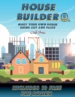 Craft Ideas (House Builder) : Build your own house by cutting and pasting the contents of this book. This book is designed to improve hand-eye coordination, develop fine and gross motor control, devel - Book