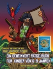 Bestes Ratselbucher (Ein Geheimwort Ratselbuch fur Kinder von 6-9 Jahren) : Folge den Hinweisen auf jeder Seite und du wirst uber eine Karte von Captain Ironfoots Island gefuhrt. Wenn Du den richtigen - Book