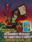 Denksportaufgaben-Spiele fur Kinder 5 - 8 Jahre (Ein Geheimwort Ratselbuch fur Kinder von 6-9 Jahren) : Folge den Hinweisen auf jeder Seite und du wirst uber eine Karte von Captain Ironfoots Island ge - Book