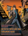 Druckbare Geheim-Wortspiele zum Ausdrucken (Detektiv Yates und das verlorene Buch) : Detektiv Yates ist auf der Suche nach einem ganz besonderen Buch. Folge den Hinweisen auf jeder Seite und Du wirst - Book