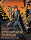 Kinder-Ratselbuch Alter 6 - 8 Jahre (Detektiv Yates und das verlorene Buch) : Detektiv Yates ist auf der Suche nach einem ganz besonderen Buch. Folge den Hinweisen auf jeder Seite und Du wirst sodann - Book