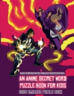 Code Breaker Puzzle Book (An Anime Secret Word Puzzle Book for Kids) : Sota is searching for his sister Mei. Using the map supplied, help Sota solve the cryptic clues, overcome numerous obstacles, and - Book