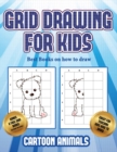 Best Books on how to draw (Learn to draw cartoon animals) : This book teaches kids how to draw cartoon animals using grids - Book