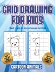 Best learn to draw books for kids (Learn to draw cartoon animals) : This book teaches kids how to draw cartoon animals using grids - Book