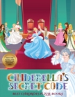 Best Children's Puzzle Books (Cinderella's secret code) : Help Prince Charming find Cinderella. Using the map supplied, help Prince Charming solve the cryptic clues, overcome numerous obstacles, and f - Book
