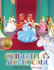 Find the Hidden Puzzle (Cinderella's secret code) : Help Prince Charming find Cinderella. Using the map supplied, help Prince Charming solve the cryptic clues, overcome numerous obstacles, and find Ci - Book