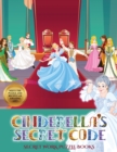 Secret Work Puzzle Books (Cinderella's secret code) : Help Prince Charming find Cinderella. Using the map supplied, help Prince Charming solve the cryptic clues, overcome numerous obstacles, and find - Book