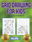 Best easy drawing book for kids (Grid drawing for kids - Volume 1) : This book teaches kids how to draw using grids - Book