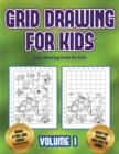 Easy drawing book for kids (Grid drawing for kids - Volume 1) : This book teaches kids how to draw using grids - Book