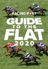 Racing Post Guide to the Flat 2020 - Book