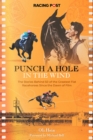 Punch a Hole : The Stories Behind 50 of the Greatest Flat Racehorses Since the Dawn of Film - eBook