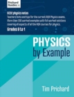 Physics by Example : GCSE physics notes - Teachers hints and tips for the current AQA Physics exams.  More than 200 worked examples with full worked solutions covering all aspects of all the AQA cours - Book