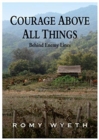 Courage Above All Things - Book