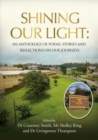 Shining Our Light : An Anthology Of Poems, Stories And Reflections On Our Journeys - Book