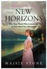 New Horizons : Sequel to 'Annie-Violet' - The First World War is looming, as Avie starts her adventures - Book