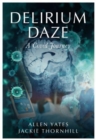 Delirium Daze : A Covid Journey - Book