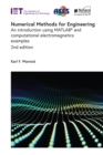 Numerical Methods for Engineering : An introduction using MATLAB(R) and computational electromagnetics examples - eBook