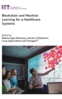 Blockchain and Machine Learning for e-Healthcare Systems - Book