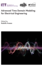Advanced Time Domain Modeling for Electrical Engineering - Book