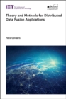 Theory and Methods for Distributed Data Fusion Applications - Book