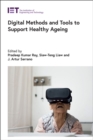 Digital Methods and Tools to Support Healthy Ageing - Book