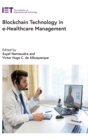 Blockchain Technology in e-Healthcare Management - Book