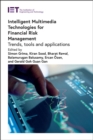 Intelligent Multimedia Technologies for Financial Risk Management : Trends, tools and applications - Book