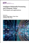 Intelligent Multimedia Processing and Computer Vision : Techniques and applications - Book