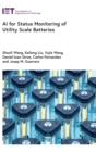 AI for Status Monitoring of Utility Scale Batteries - Book